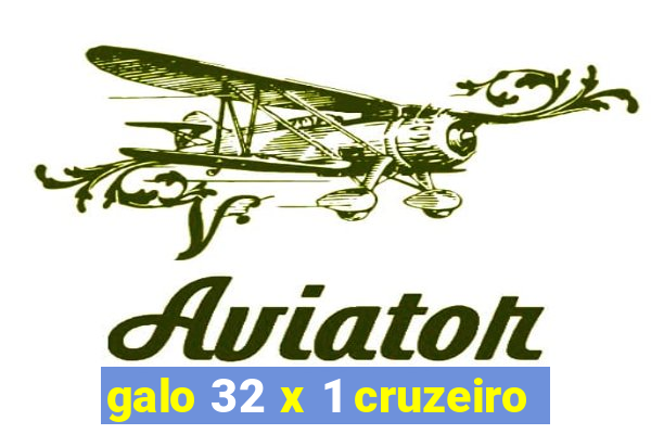 galo 32 x 1 cruzeiro
